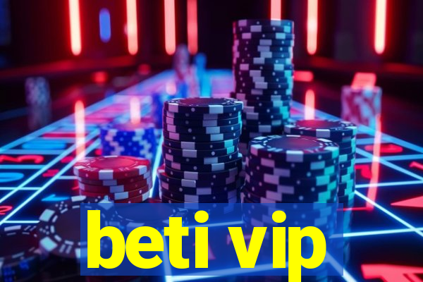 beti vip